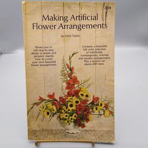 Vintage Making Artificial Flower Arrangements by Gene Taylor, 1969 Pattern Book